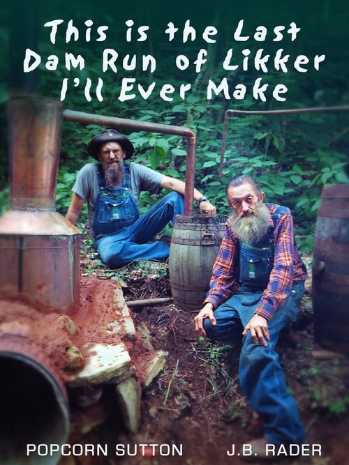 This Is the Last Dam Run of Likker I'll Ever Make 2002 official movie poster