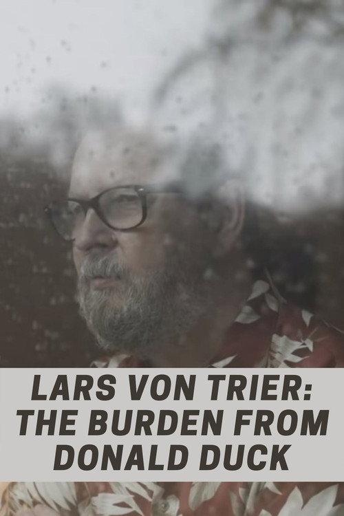 Lars von Trier: The Burden From Donald Duck 2020 official movie poster