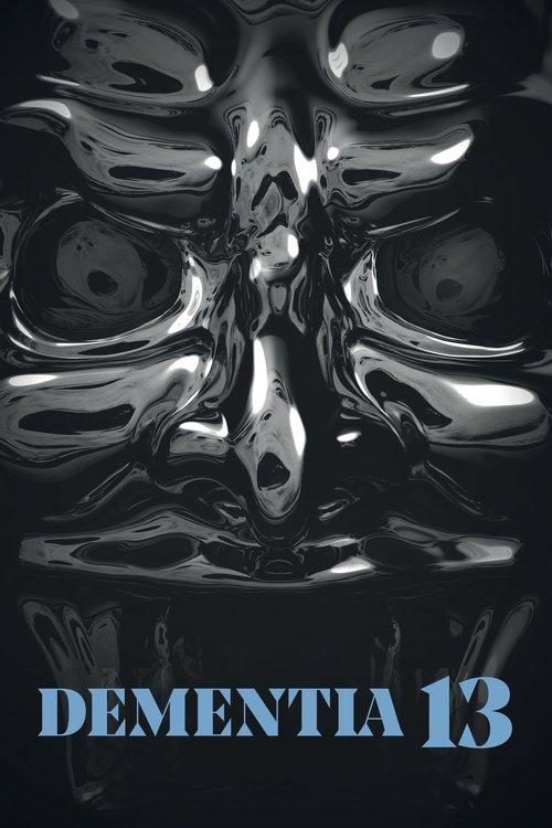 Dementia 13 2017 official movie poster