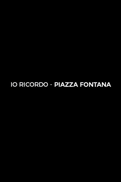 I Remember Piazza Fontana 2019 official movie poster
