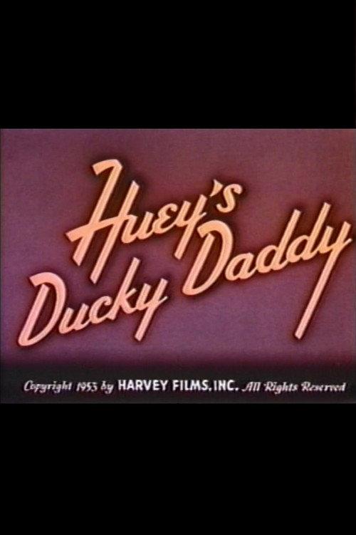 Huey's Ducky Daddy 1953 official movie poster