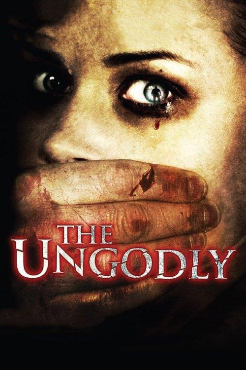 The Ungodly 2007 official movie poster