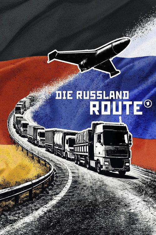 Die Russland-Route: Sind die Sanktionen sinnlos? 2026 official movie poster