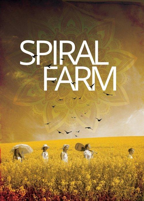 Spiral Farm 2019 official movie poster