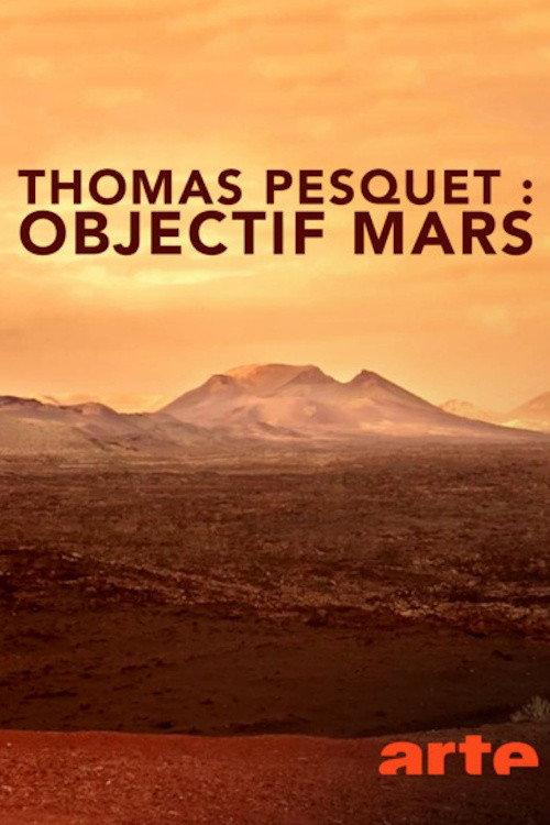Thomas Pesquet : Objectif Mars 2018 official movie poster