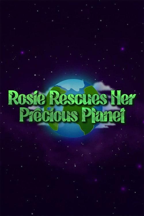 Rosie Rescues Her Precious Planet 2025 official movie poster