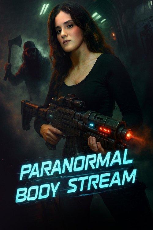 Paranormal Body Stream 2025 official movie poster