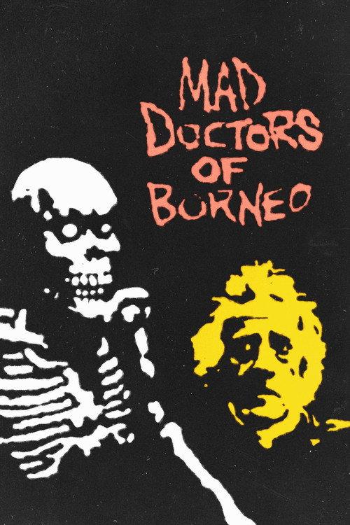 Mad Doctors of Borneo 1993 official movie poster