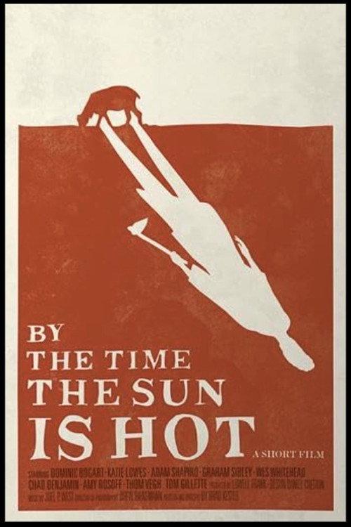 By the Time the Sun Is Hot  official movie poster