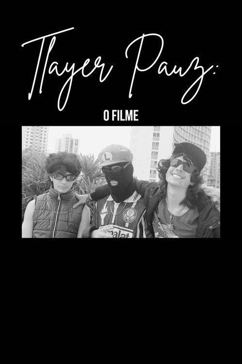 Tlayer Pauz: O Filme 2024 official movie poster