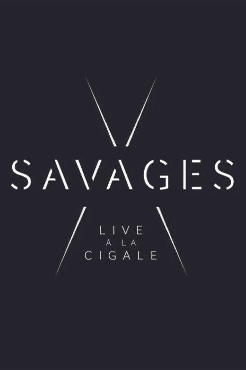 Savages: Live à la Cigale 2018 official movie poster