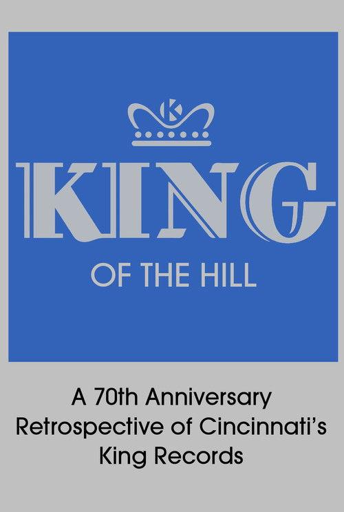 King of the Hill: A 70th Anniversary Retrospective of Cincinnati’s King Records 2014 official movie poster