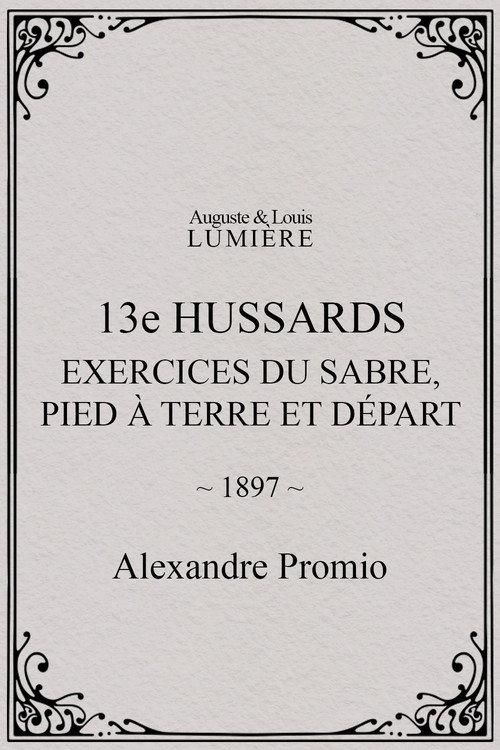 13e hussards : exercices du sabre, pied à terre et départ 1897 official movie poster