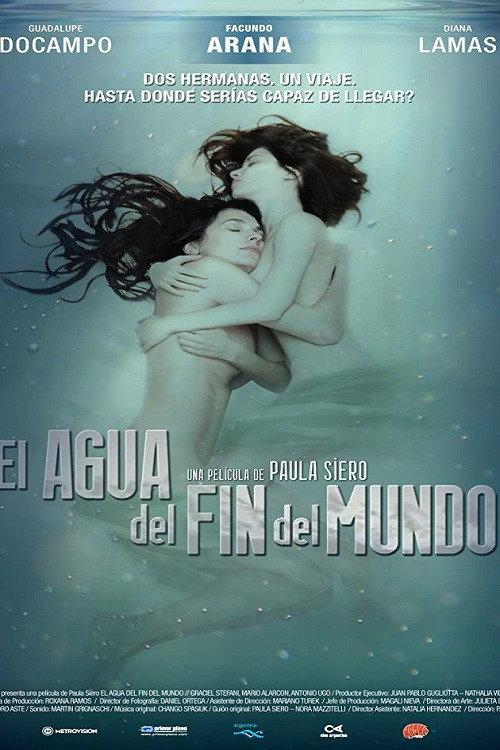 El agua del fin del mundo 2011 official movie poster
