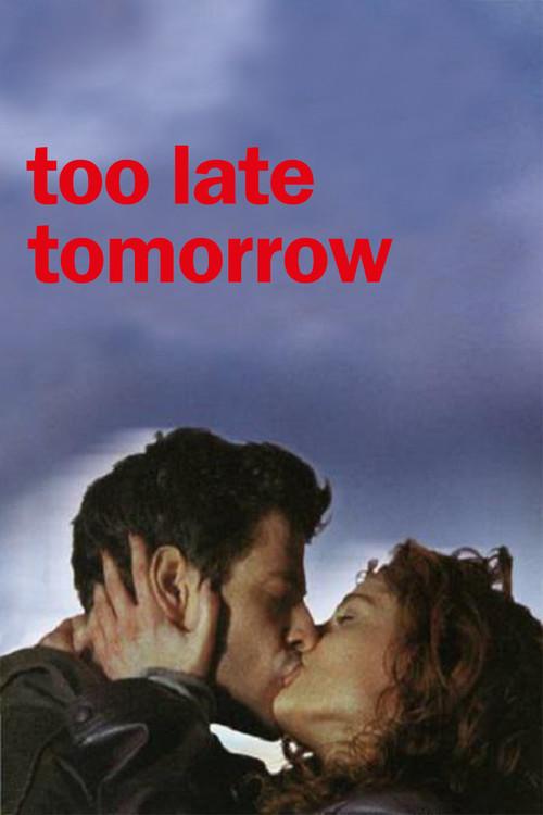 Too Late Tomorrow 2002 official movie poster