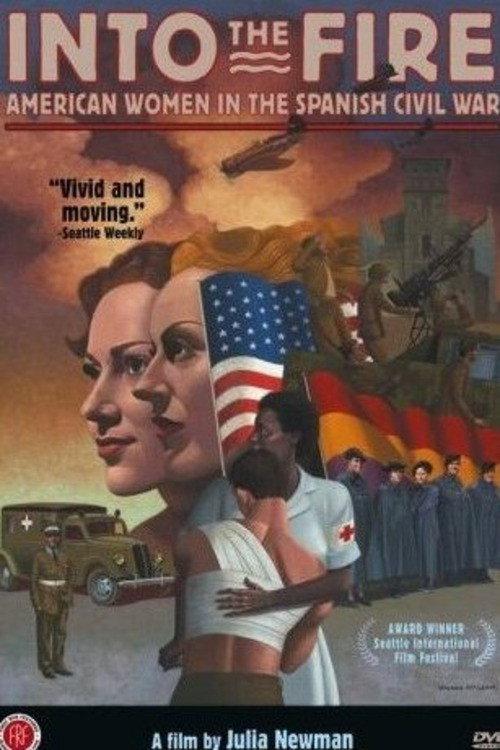 Into the Fire: American Women in the Spanish Civil War 2002 official movie poster