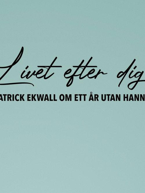 Patrick Ekwall: Om ett år utan Hannah 2022 official movie poster