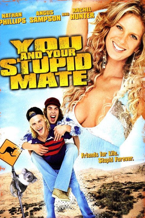 You and Your Stupid Mate 2005 official movie poster