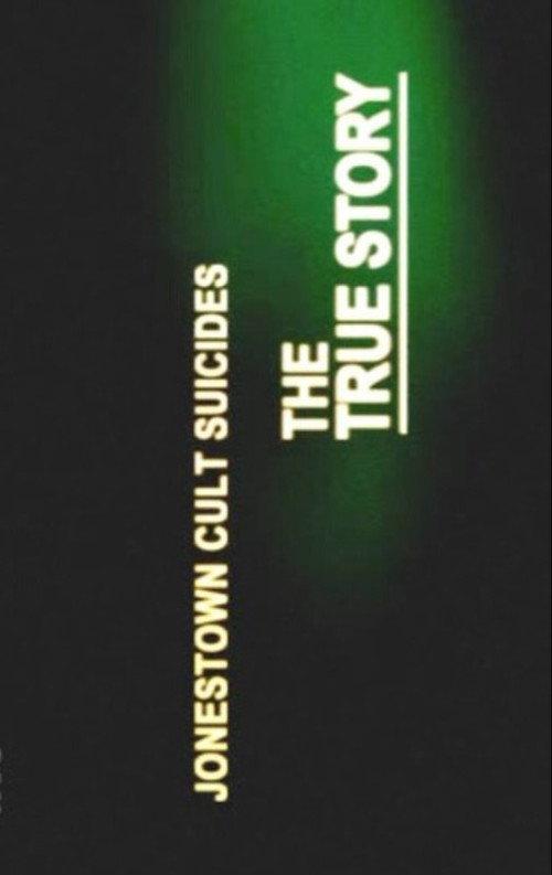 Jonestown Cult Suicides - The True Story 2007 official movie poster