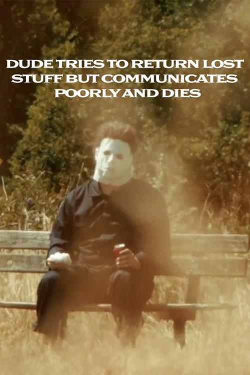 Dude Tries To Return Lost Stuff But Communicates Poorly And Dies  official movie poster
