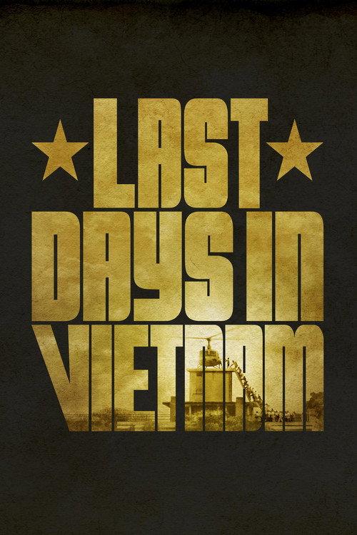 Last Days in Vietnam 2014 official movie poster