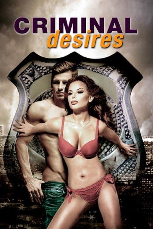 Criminal Desires 2013 official movie poster