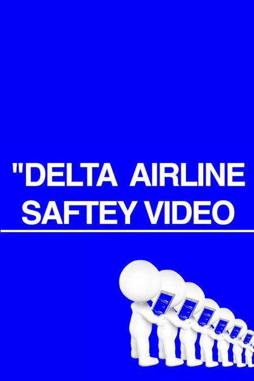 “Delta Airline Saftey Video 2023 official movie poster
