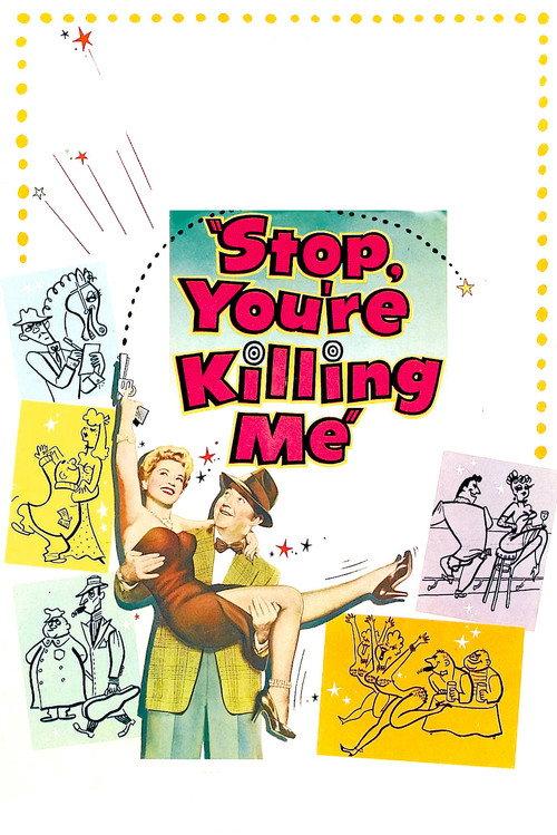 Stop, You're Killing Me 1952 official movie poster