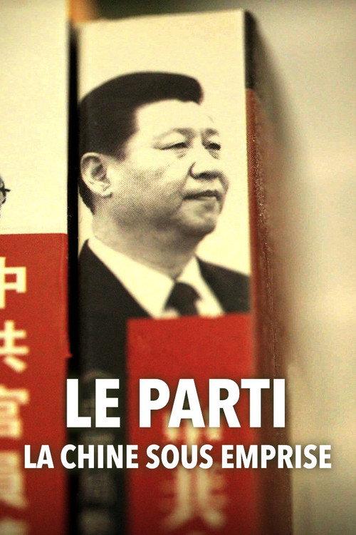 Le Parti, la Chine sous emprise 2023 official movie poster