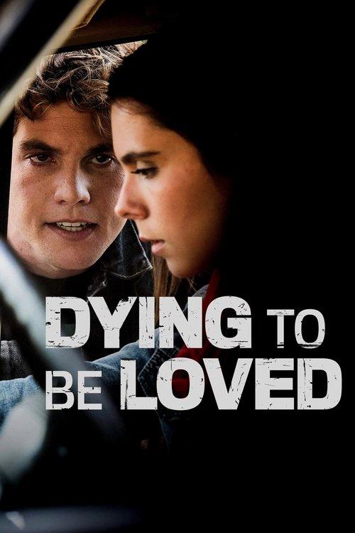 Dying to Be Loved 2016 official movie poster