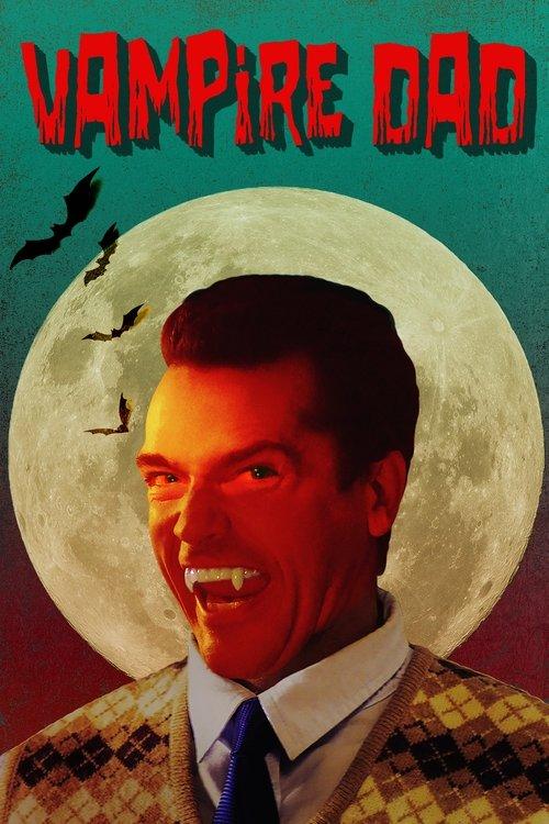 Vampire Dad 2020 official movie poster
