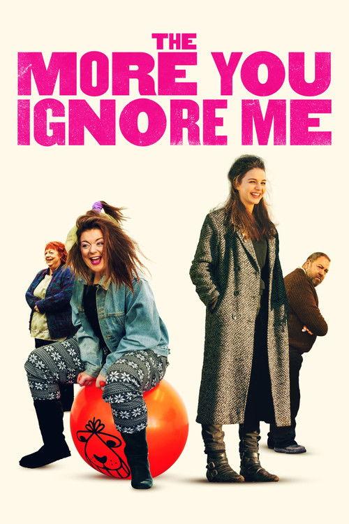 The More You Ignore Me 2018 official movie poster