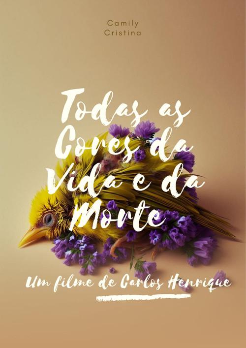 Todas as Cores da Vida e da Morte 2024 official movie poster