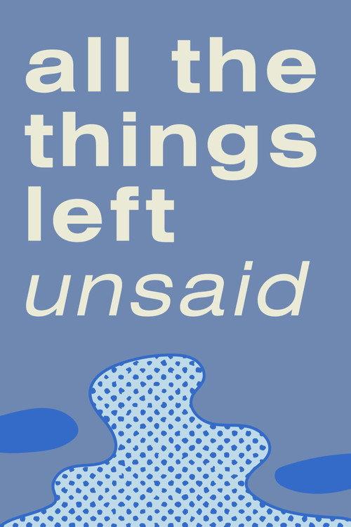 All the Things Left Unsaid 2023 official movie poster