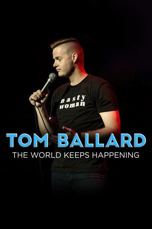 Tom Ballard: The World Keeps Happening 2017 official movie poster