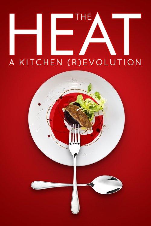 The Heat: A Kitchen (R)evolution 2018 official movie poster
