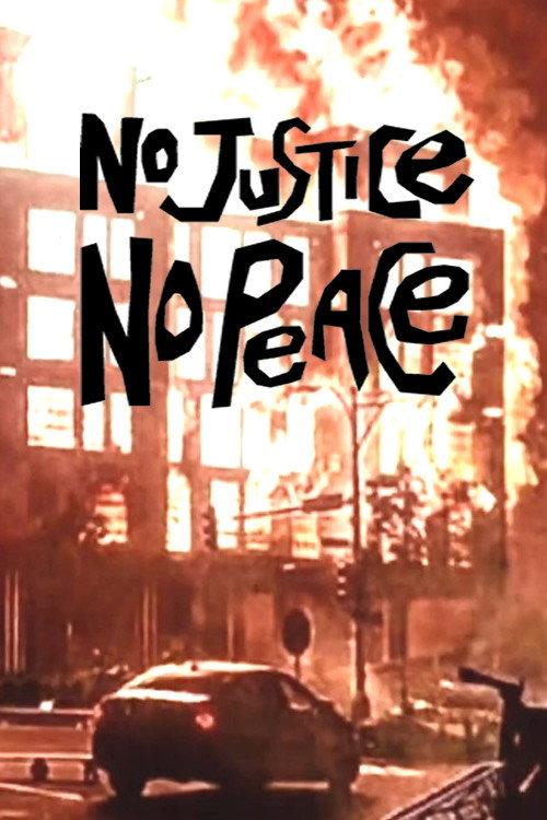 No Justice No Peace! 2021 official movie poster
