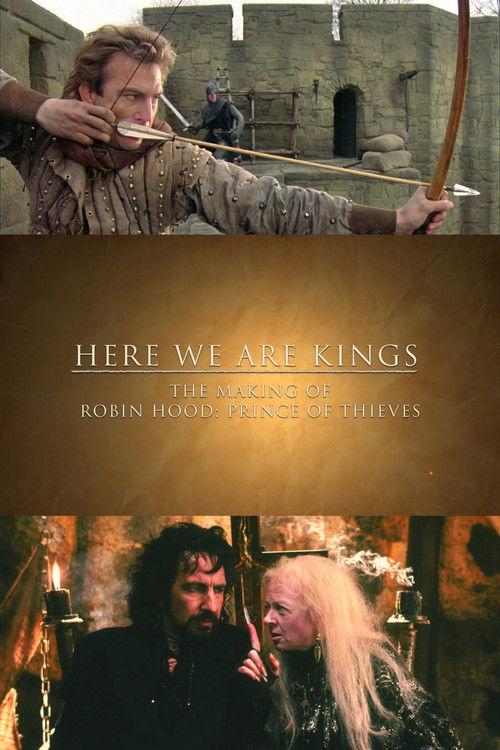Here We Are Kings: The Making of 'Robin Hood: Prince of Thieves' 2022 official movie poster