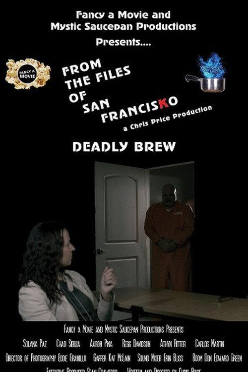 From the Files of San FrancisKo: Deadly Brew 2024 official movie poster