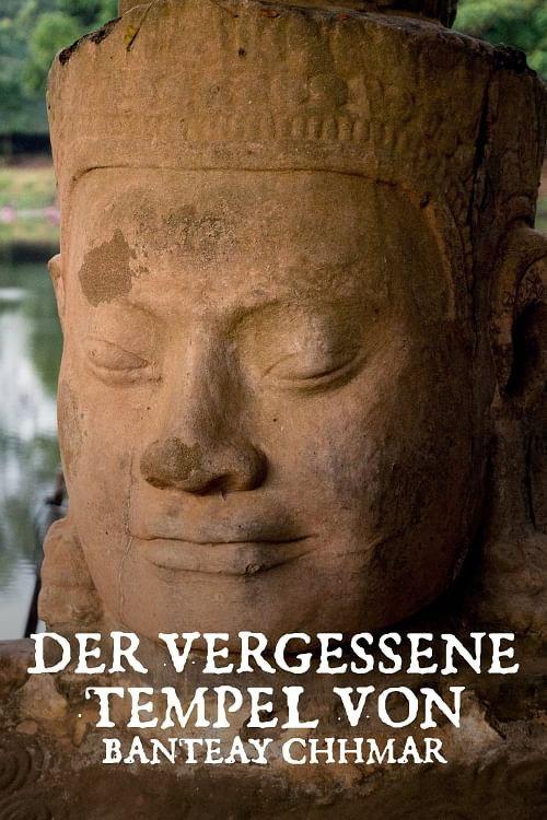 Der vergessene Tempel von Banteay Chhmar 2020 official movie poster