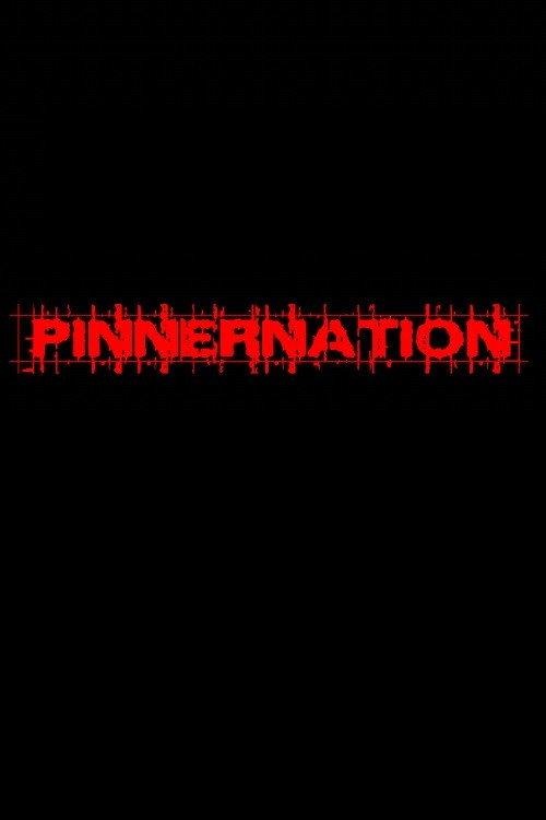 Pinnernation The Movie 2008 official movie poster