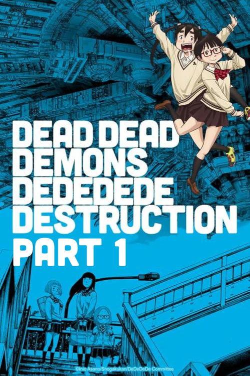 Dead Dead Demon's Dededede Destruction Part 1 2024 official movie poster