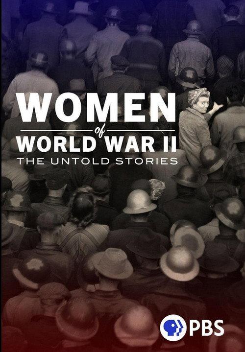 Women of World War II: The Untold Stories 2025 official movie poster