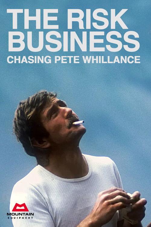 The Risk Business - Chasing Pete Whillance 2024 official movie poster