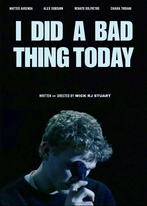 I Did A Bad Thing Today  official movie poster
