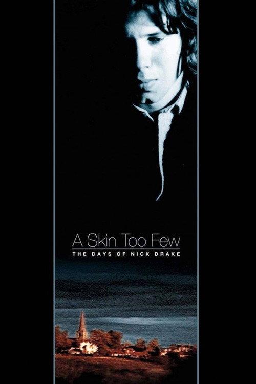 A Skin Too Few: The Days of Nick Drake 2002 official movie poster