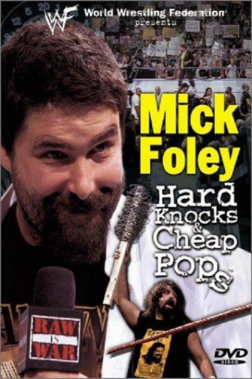 WWF: Mick Foley - Hard Knocks & Cheap Pops 2001 official movie poster