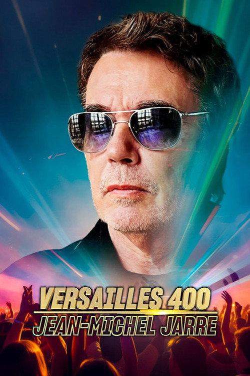 Jean-Michel Jarre - Versailles 400 2023 official movie poster