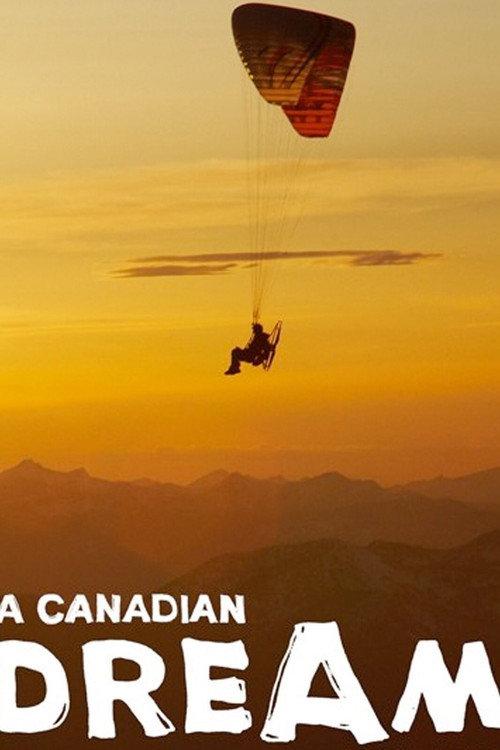 A Canadian Dream 2011 official movie poster