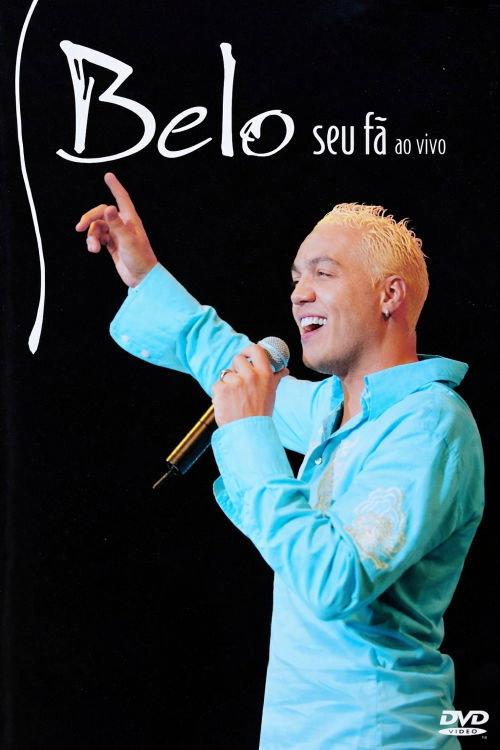 Belo Ao Vivo: Seu Fã 2004 official movie poster